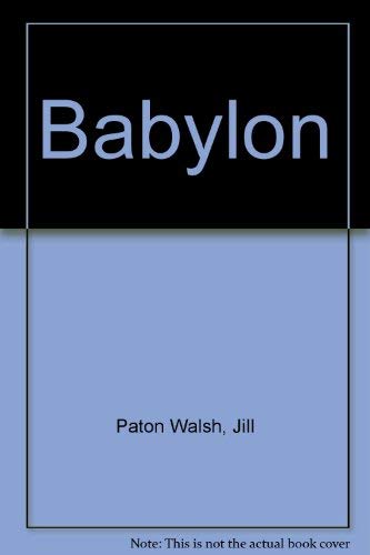 Babylon by Jill Paton Walsh
