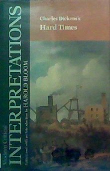 Charles Dickens' Hard Times (Modern Critical Interpretations)