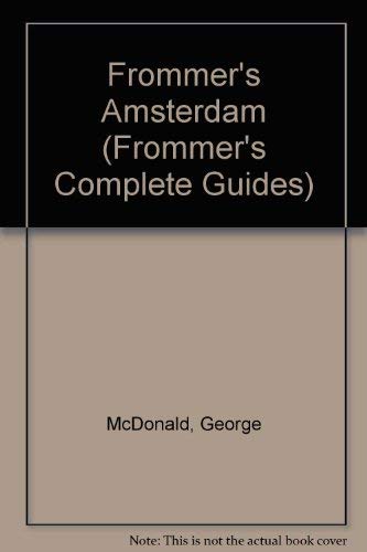 Frommer's Comprehensive Travel Guide Amsterdam (Frommer's Comprehensive Guides) by Lisa Legarde
