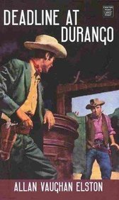 Deadline at Durango by Allan Vaughan Elston