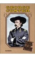 George A. Custer by Hal Marcovitz