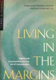 Living In The Margins: Intentional Communities and the Art of Interpretation