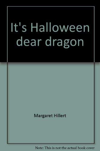 It's Halloween, dear dragon (A Follett just beginning-to-read book) by Margaret Hillert