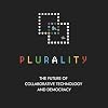 Plurality: The Future of Collaborative Technology and Democracy