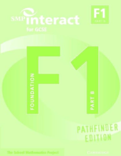 SMP Interact for GCSE Book F1 Part B Pathfinder Edition (SMP Interact Pathfinder) by School Mathematics Project