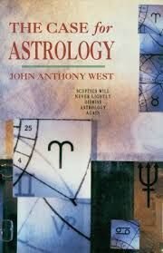 The Case for Astrology by John B. West