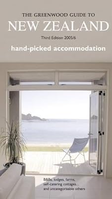 The Greenwood Guide to New Zealand: Hand Picked Accommodation (Greenwood Guides)