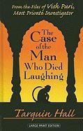 The Case of the Man Who Died Laughing: From the Files of Vish Puri, India's Most Private Investigator by Tarquin Hall