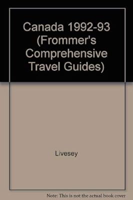 Canada '92-'93 (Frommer's Comprehensive Travel Guides)