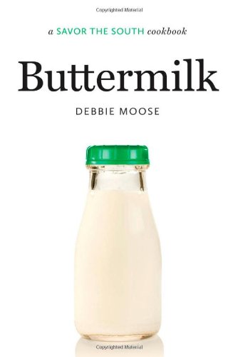 Buttermilk: A Savor the South Cookbook by Debbie Moose