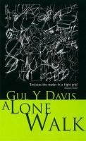 A Lone Walk by Gul Y. Davis