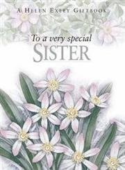 To a Very Special Sister (To Give and to Keep)