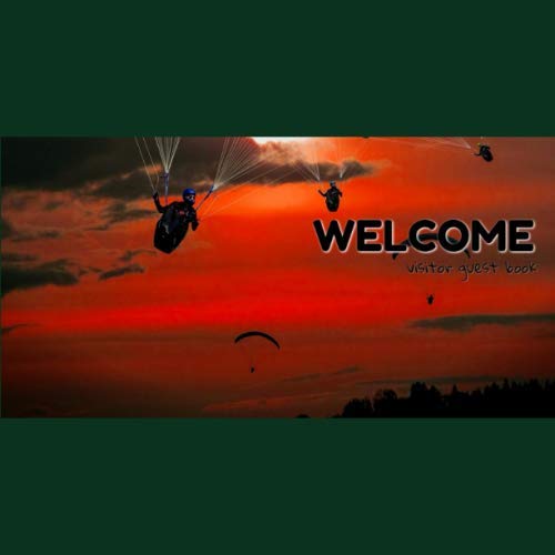 Welcome visitor guest book: Parachuting sign log book, More Publications , Here! Visitor Comments Book, Seaside .. house, parties, events & functions ... and Breakfast, Beach house, Guest house by Robert Chiangrai
