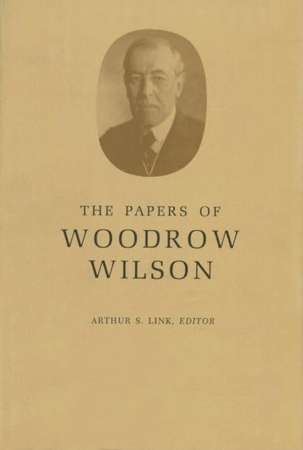 The Papers of Woodrow Wilson, Vol. 48 by Woodrow Wilson