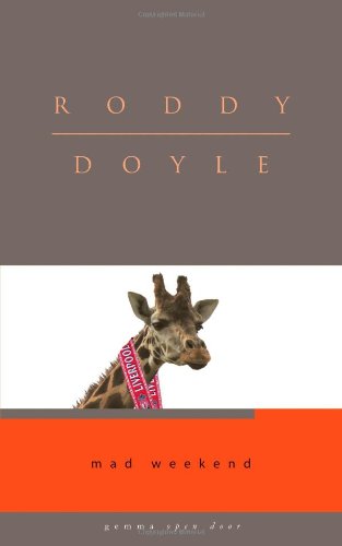 Mad Weekend (Open Door) by Roddy Doyle