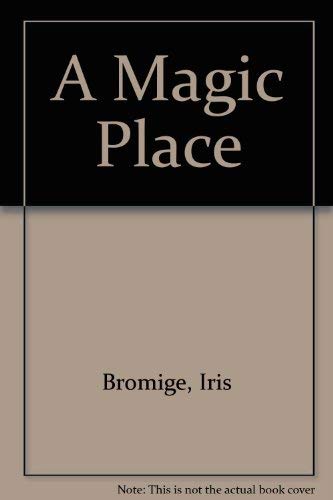 Magic Place by Iris Bromige