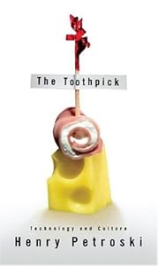 The Toothpick: Technology and Culture