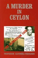 A Murder in Ceylon: The Sathasivam Case by Professor Ravindra Fernando