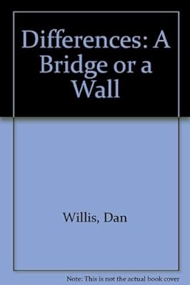 Differences: A Bridge or a Wall