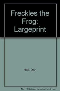 Freckles the Frog: Largeprint by Dan Hall
