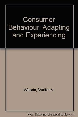 Consumer Behavior: Adapting and Experiencing