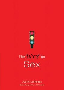 The Dirt on Sex: A Dateable Book by Justin Lookadoo