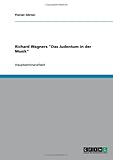 Richard Wagners "Das Judentum in der Musik" - Florian Görner