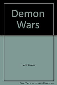 Demon Wars by James Polk