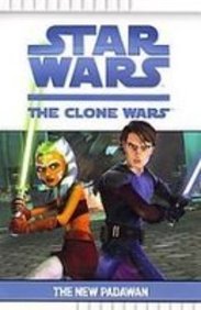 Star War the Clone Wars: The New Padawan (Star Wars)