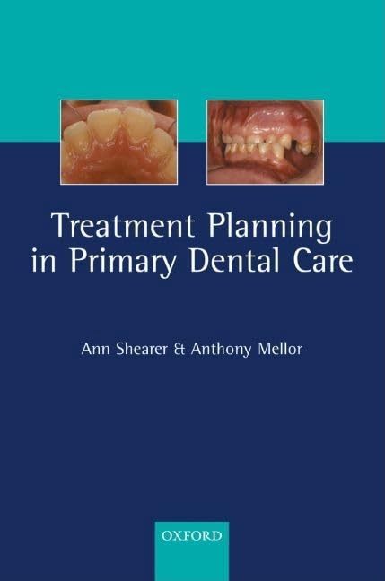 Treatment Planning in Primary Dental Care by Ann C. Shearer