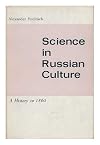 Science in Russian Culture, 1861-1917