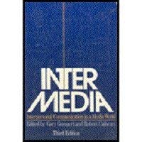 Inter/Media: Interpersonal Communication in a Media World by Gary Gumpert