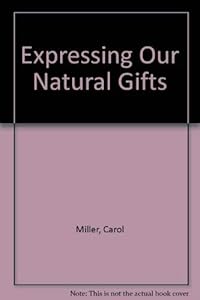 Expressing Our Natural Gifts