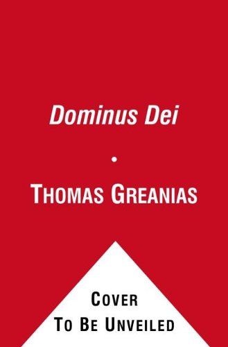 Dominus Dei: A Thriller (Sam Deker) by Thomas Greanias