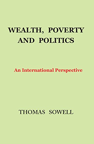 Wealth, Poverty and Politics: An International Perspective by Thomas Sowell