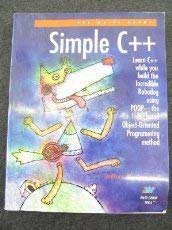 Simple C++: Featuring Robodog and the Profound Object-Oriented Programming Method (Poop) by Jeffrey M. Cogswell