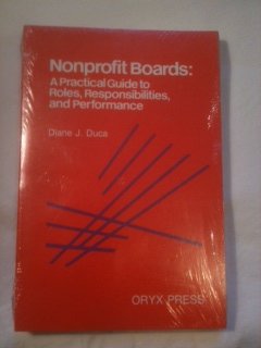 Nonprofit Boards: A Practical Guide to Roles, Responsibilities, and Performance