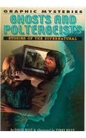 Ghosts and Poltergeists: Stories of the Supernatural (Graphic Mysteries) by David West