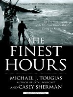 The Finest Hours: The True Story of the U.S. Coast Guard's Most Daring Sea Rescue by Casey Sherman
