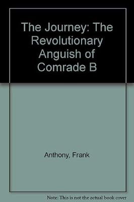 The journey: The revolutionary anguish of comrade B