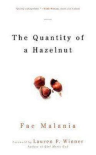 The Quantity of a Hazelnut by Fae Malania