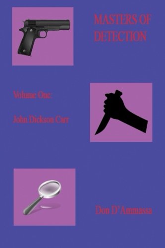 Masters of Detection: Volume One: John Dickson Carr (Volume 1)