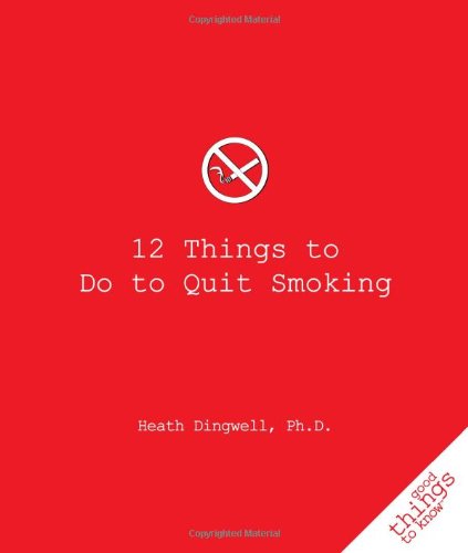 12 things to do to quit smoking by Heath Dingwell