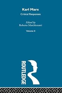 Karl Marx:Crit Responses V2 (Routledge Critical Responses) by Roberto Marchionatti