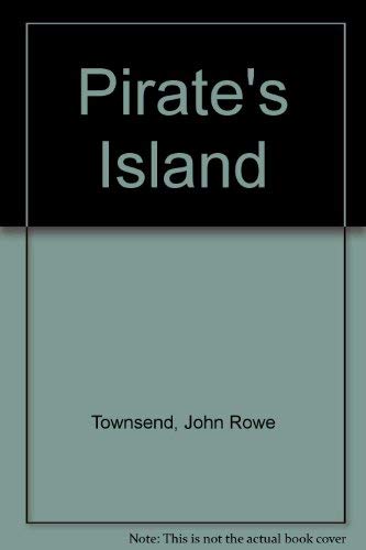 Pirate's Island; by John Rowe Townsend