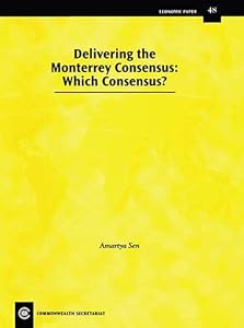 Delivering the Monterrey Consensus: Which Consensus? (Economic Paper Series)