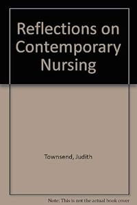 Reflections on Contemporary Nursing by Judith Townsend