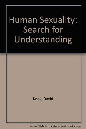 Human Sexuality: The Search for Understanding by David Knox