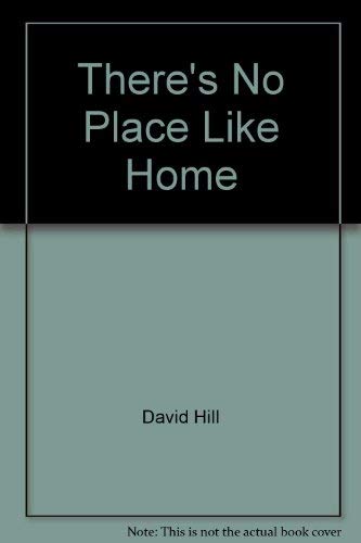 There's No Place Like Home (Orbit Chapter Books) by David Hill