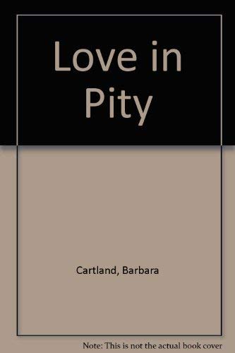 Love in Pity by Barbara Cartland